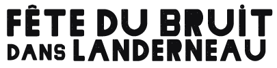 Fête du Bruit dans Landerneau
